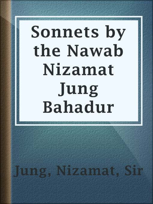 Cover image for Sonnets by the Nawab Nizamat Jung Bahadur